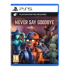بازی Retropolis 2: Never Say Goodbye برای PS VR2